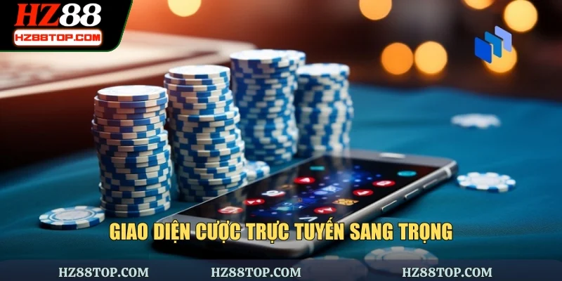 Giao diện cược trực tuyến sang trọng