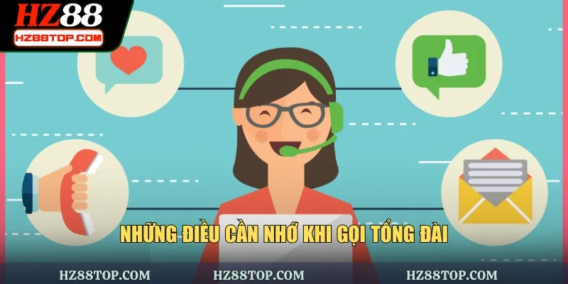 Những điều cần nhớ khi gọi tổng đài